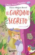 Ebook Il giardino segreto di Hodgson Burnett Frances edito da Giunti