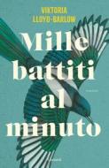Ebook Mille battiti al minuto di Viktoria Lloyd-Barlow edito da Garzanti