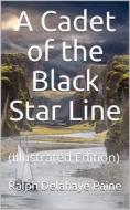 Ebook A Cadet of the Black Star Line di Ralph Delahaye Paine edito da iOnlineShopping.com