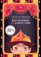Ebook Miss Dicembre e il Clan di Luna di Murgo Antonia edito da Bompiani