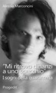Ebook Mi ritrovo dinanzi a uno specchio di Alessia Marconcini edito da Progedit Editore