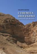 Ebook L'eremita diocesano di Filippo Rossi edito da Edizioni Cantagalli