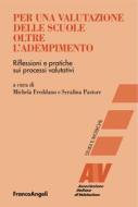 Ebook Per una valutazione delle scuole oltre l'adempimento di AA. VV. edito da Franco Angeli Edizioni