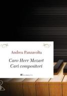 Ebook Caro Herr Mozart, cari compositori di Andrea Panzavolta edito da Inschibboleth Edizioni