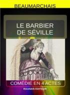 Ebook Le Barbier de Séville di Beaumarchais edito da Raanan Editeur