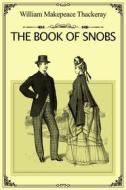 Ebook The Book of Snobs di William Makepeace Thackeray edito da Dnl Media