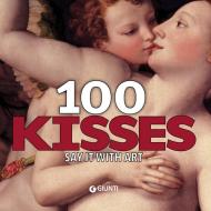 Ebook 100 kisses di AA.VV. edito da Giunti