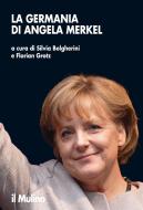 Ebook La Germania di Angela Merkel edito da Società editrice il Mulino, Spa