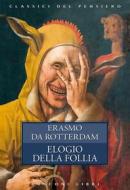 Ebook Elogio della follia di Erasmo da Rotterdam edito da Rusconi Libri