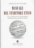 Ebook Manuale Del Venditore Etico di Angelo Di Pietro edito da Davide Di Pietro