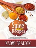Ebook Spice Mixes Recipes di NAOMI BRAEDEN edito da MarkHollis