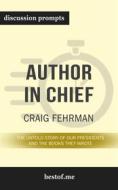 Ebook Summary: “Author in Chief: The Untold Story of Our Presidents and the Books They Wrote" by Craig Fehrman - Discussion Prompts di bestof.me edito da bestof.me