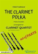 Ebook The Clarinet Polka - Clarinet Quartet (Set of Parts) di Francesco Leone, Polish Traditional edito da Glissato Edizioni Musicali