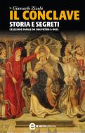 Ebook Il conclave. Storia e segreti di Giancarlo Zizola edito da Newton Compton Editori