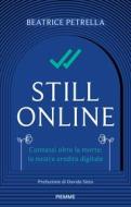 Ebook Still Online di Petrella Beatrice edito da Piemme