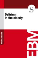 Ebook Delirium in the Elderly di Sics Editore edito da SICS