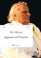 Ebook Appunti sul presente di Elio Matassi edito da Inschibboleth Edizioni
