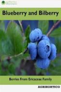 Ebook Blueberry and Bilberry di Agrihortico CPL edito da AGRIHORTICO
