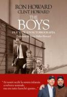 Ebook The Boys di Ron Howard edito da Baldini+Castoldi