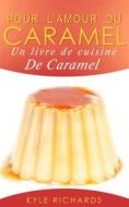 Ebook Pour L’Amour Du Caramel di Kyle Richards edito da Babelcube Inc.