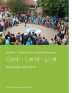 Ebook Stadt - Land - Lust di Tobias Hartkemeyer, Martina Hartkemeyer, Johannes F. Hartkemeyer, Julia Hartkemeyer edito da Books on Demand
