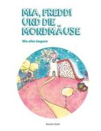 Ebook Mia, Freddi und die Mondmäuse di Kerstin Stroh edito da Books on Demand