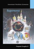 Ebook Supernova di Autorenteam Christliches Gymnasium edito da Books on Demand
