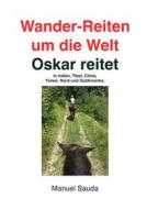 Ebook Wander-Reiten um die Welt, Oskar reitet di Manuel Sauda edito da Books on Demand