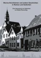 Ebook Worms-Horchheimer und andere Geschichten in Reimen und Gedichten di Walter Denschlag edito da Books on Demand