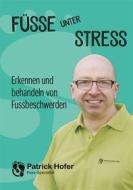 Ebook Füsse unter Stress di Patrick Hofer edito da Books on Demand