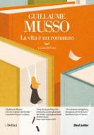 Ebook La vita è un romanzo di Guillaume Musso edito da La nave di Teseo