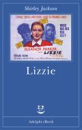 Ebook Lizzie di Shirley Jackson edito da Adelphi