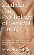 Ebook Studies in the Psychology of Sex, Volume 1 (of 6) di Havelock Ellis edito da Kore Enterprises