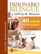 Ebook DIZIONARIO BILINGUE - 40 animali e le loro emozioni di Jeffrey M. Masson edito da Edizioni Sonda