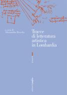 Ebook Tracce di letteratura artistica in Lombardia edito da Edizioni di Pagina