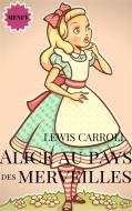 Ebook Alice au pays des merveilles di Lewis Carroll edito da Lewis Carroll