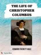 Ebook The Life of Christopher Columbus di Edward Everett Hale edito da Passerino