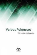 Ebook Verbos Poloneses (100 Verbos Conjugados) di Editorial Karibdis edito da Editorial Karibdis
