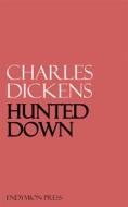 Ebook Hunted Down di Charles Dickens edito da Endymion Press