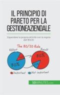 Ebook Il principio di Pareto per la gestione aziendale di Antoine Delers edito da 50Minutes.com (IT)