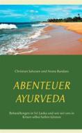 Ebook Abenteuer Ayurveda di Christian Salvesen, Aruna Bandara edito da Books on Demand