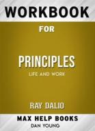 Ebook Workbook for Principles: Life and Work (Max-Help Workbooks) di Maxhelp edito da MaxHelp