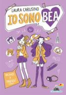 Ebook Io sono Bea - Vacanze a Parigi! di Carusino Laura edito da Piemme