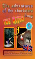 Ebook The adventures of the choristers 3 - The witch di Fernando Guerrieri edito da Youcanprint