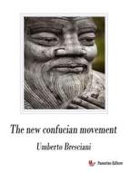 Ebook The new confucian movement 2001-2021 di Umberto Bresciani edito da Passerino