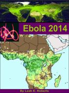 Ebook El Virus Del Ébola - 2014 di Leah Roberts edito da Babelcube Inc.