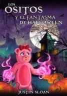 Ebook Los Ositos Y El Fantasma De Halloween di Justin Sloan edito da Elder Tree Press
