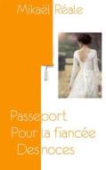 Ebook Passeport pour la fiancée des noces di Mikael Reale edito da Books on Demand