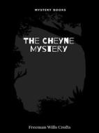 Ebook The Cheyne Mystery di Crofts, Freeman Wills edito da Librorium Editions