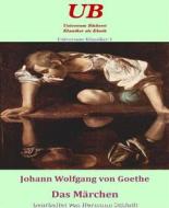 Ebook Universum Klassiker 1: Das Märchen di Johann Wolfgang von Goethe, Hermann Schladt edito da BookRix